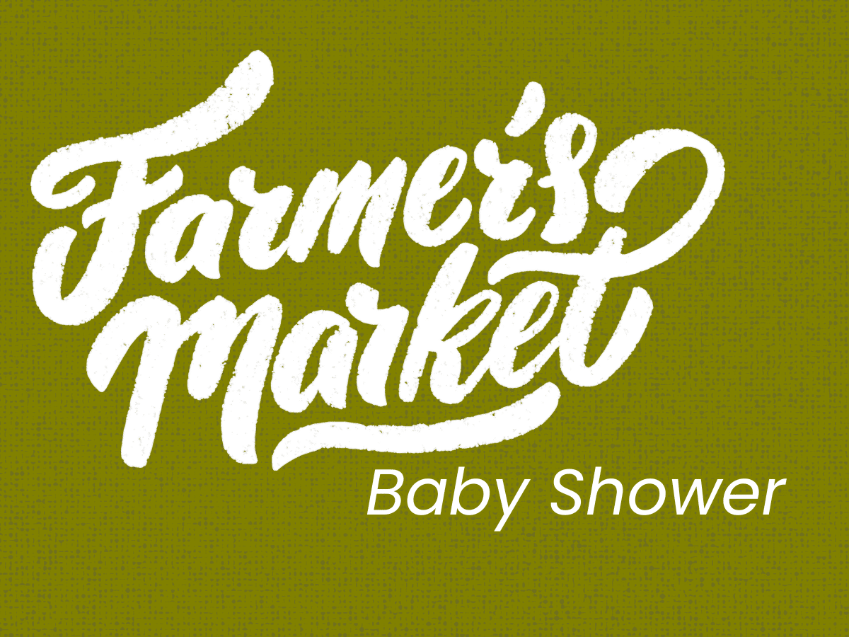 locally grown baby shower farmers market baby shower theme